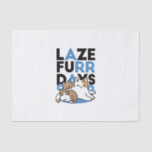 Laze Furr Days - Cute Lazy Cats Design Tissue Paper