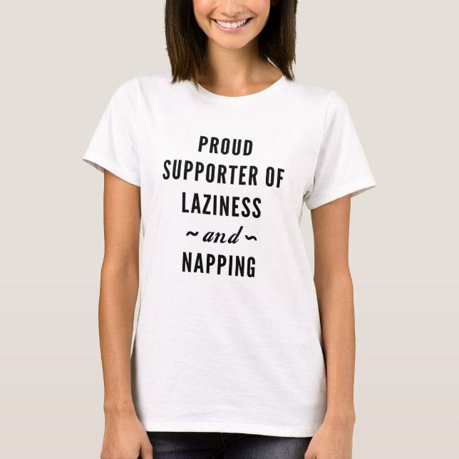 Laziness And Napping T-Shirt (Front)