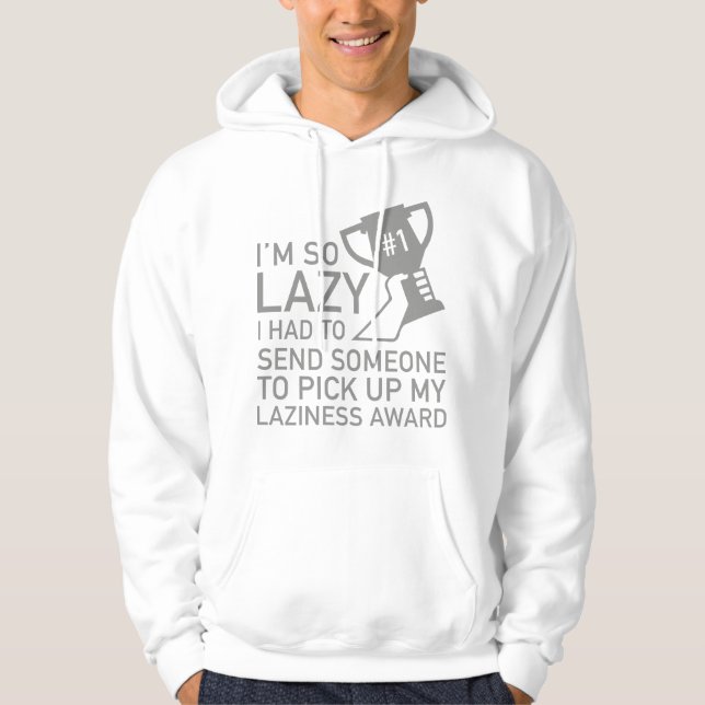 Laziness Award Hoodie (Front)