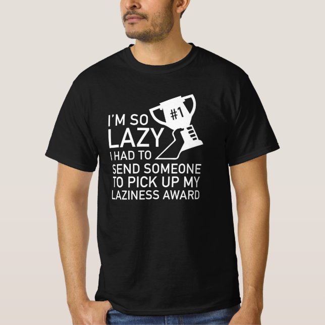 Laziness Award T-Shirt (Front)