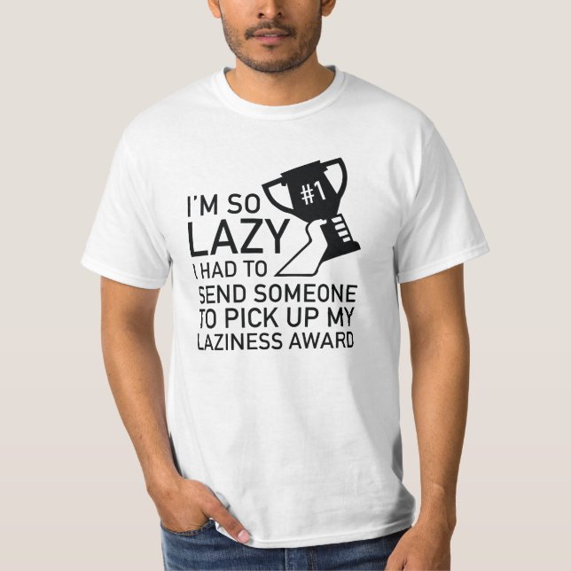 Laziness Award T-Shirt (Front)
