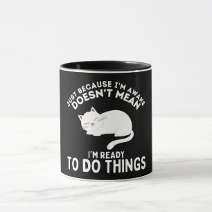 Laziness Lover Doesn't Mean I'm Ready To Do Things Mug