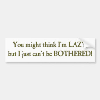 Lazy Bumper Sticker