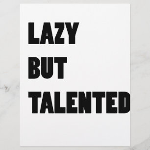 Lazy but talented