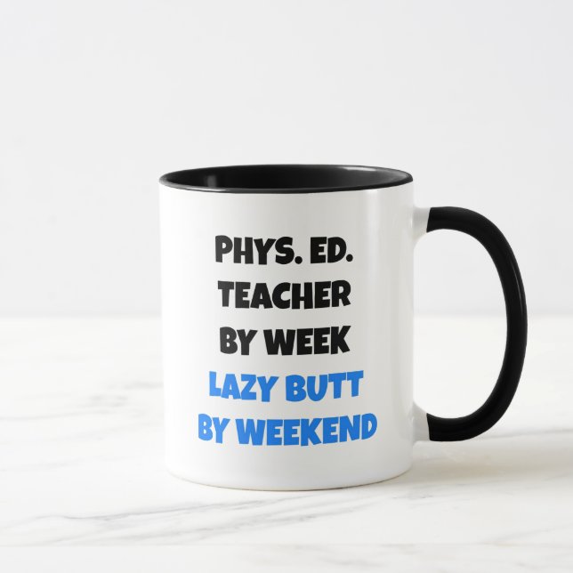 Lazy Butt Physical Education Teacher Mug (Right)