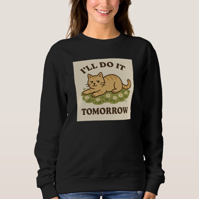 Lazy Cat Aesthetic – "I’ll Do It Tomorrow" Sweatshirt (Front)