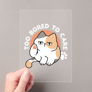 Lazy Cat Attitude – Too Bored to Care Funny Quote Acrylic Invitations