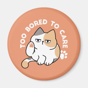Lazy Cat Attitude – Too Bored to Care Funny Quote Magnet