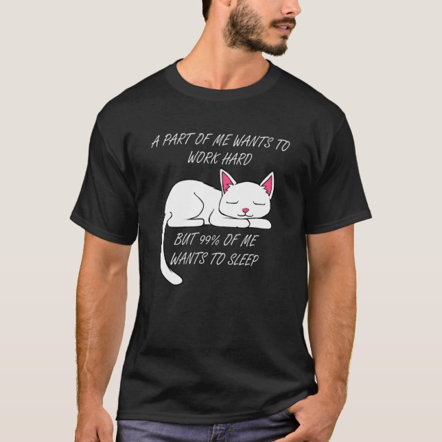 Lazy Cat Funny Kitty Work Office Excuse T-Shirt (Front)
