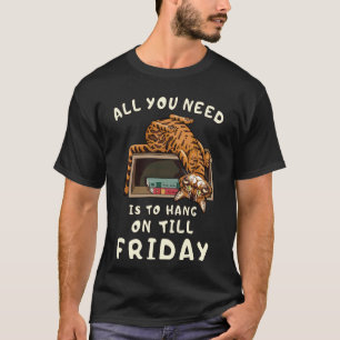 Lazy Cat Office Job Humour Hang On Till Friday T-Shirt