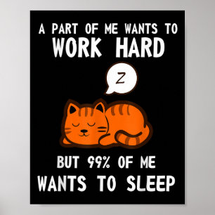 Lazy Cat Sleeping Tired Work Motivation  Poster