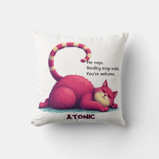 Lazy Cat Throw Pillow – Atonic: I Nap. You Exist (Front)