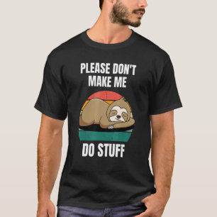 Lazy Day Sloth Graphic With Joke Saying T-Shirt
