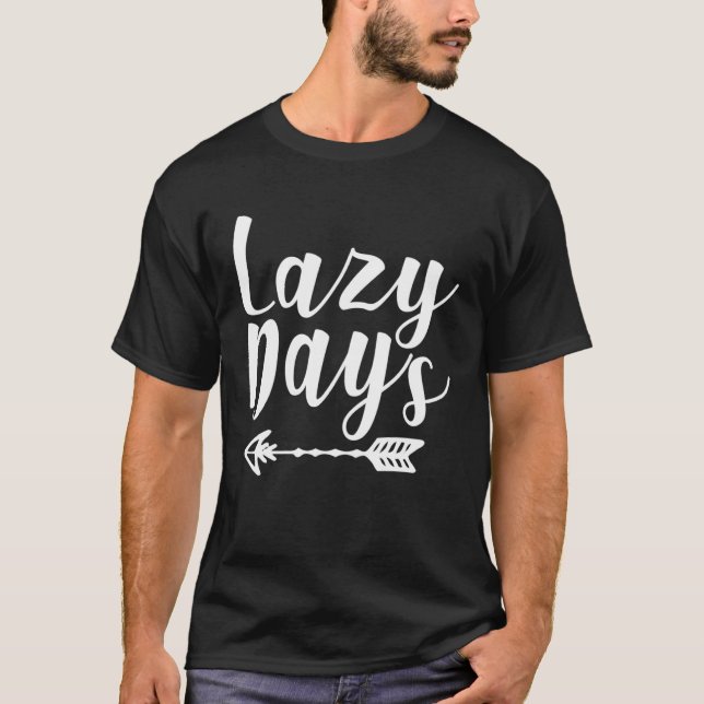 Lazy Days   Graphic T-Shirt (Front)