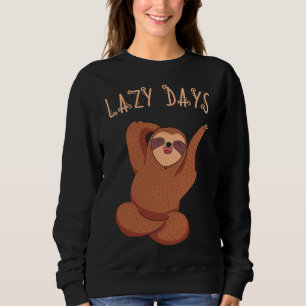 Lazy Days Sloth Sweatshirt