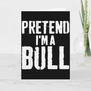 Lazy Easy Halloween Costume Pretend Im A Bull  Card