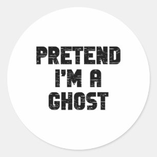 Lazy Easy Pretend I'm A Ghost Party Halloween Cost Classic Round Sticker