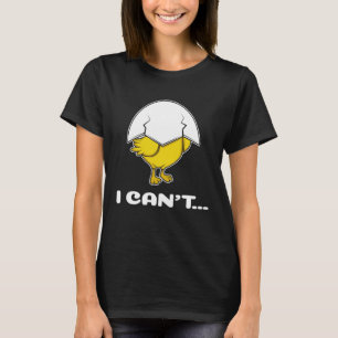 Lazy Egg Chick Poultry Man Or Meme Fan T-Shirt