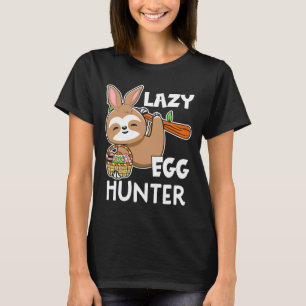 Lazy Egg Hunter Sloth Happy Easter Day T-Shirt