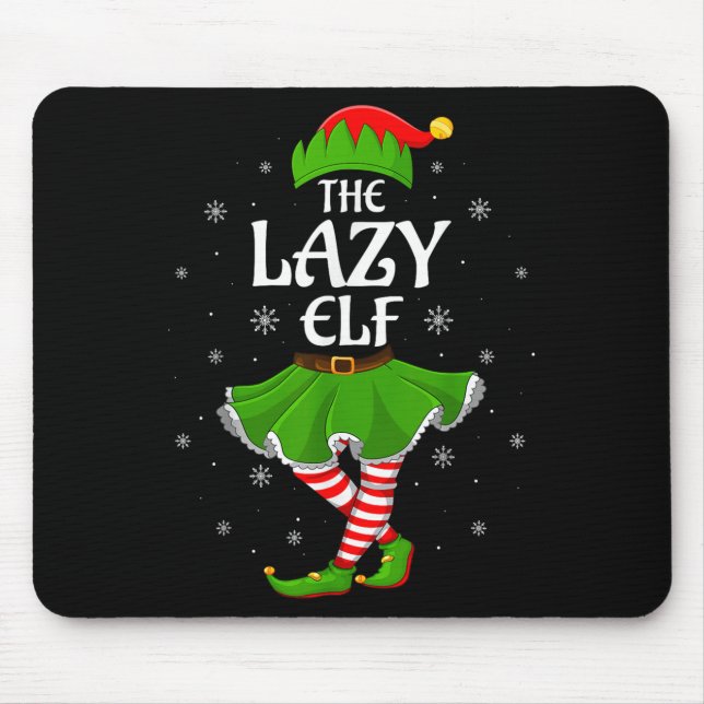 Lazy Elf Christmas Family Girls Women Elf Squad Xm Mouse Pad (Front)