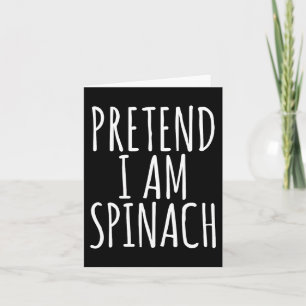 Lazy Fun Halloween Costume Pretend I Am Spinach Card