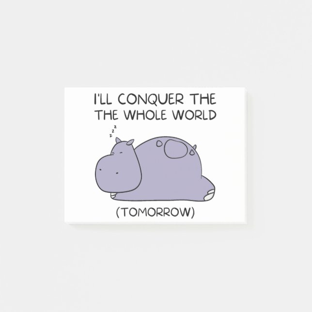 Lazy Funny Hippo I'll conquer the whole world Post-it Notes (Front)