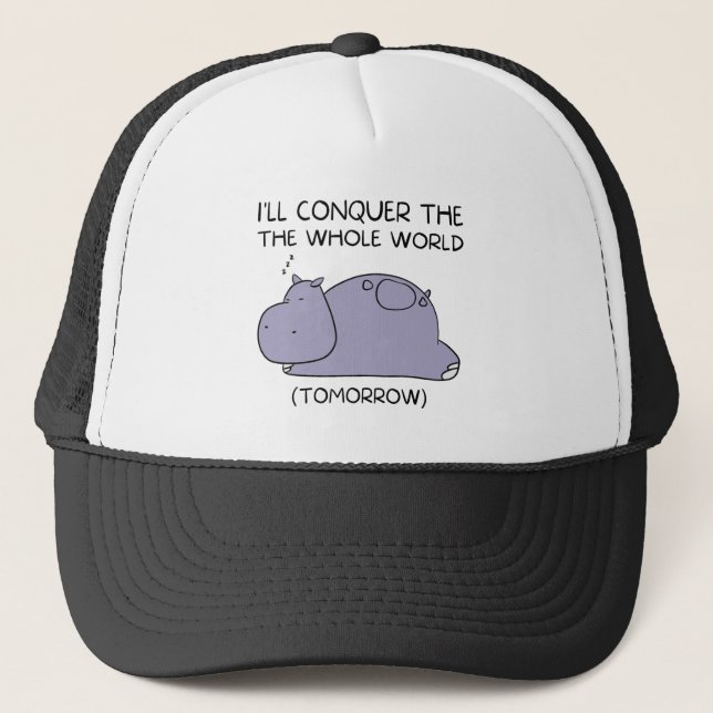 Lazy Funny Hippo I'll conquer the whole world Trucker Hat (Front)