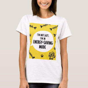Lazy funny jokes energy saving tshirt