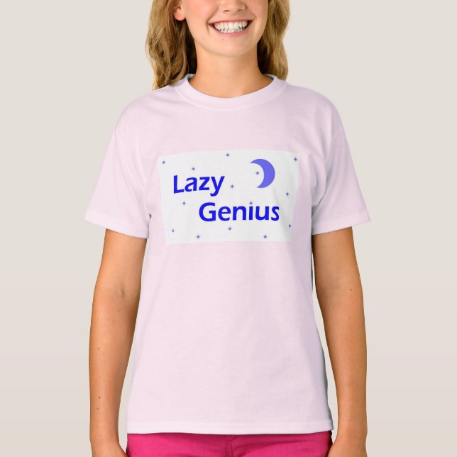 Lazy Genuis T-Shirt (Front)