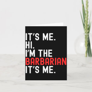 Lazy Halloween Costume Its Me Hi Im The Barbarian Card