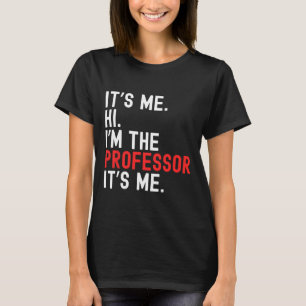 Lazy Halloween Costume It's Me Hi I'm The Professo T-Shirt