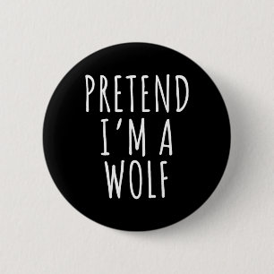 Lazy Halloween Costume Shirt Pretend I'm A Wolf 6 Cm Round Badge