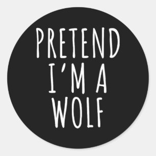 Lazy Halloween Costume Shirt Pretend I'm A Wolf Classic Round Sticker
