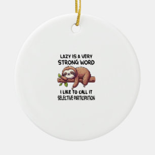 Lazy Is A Very Strong Word Funny Sloth Long Sleeve Ceramic Ornament