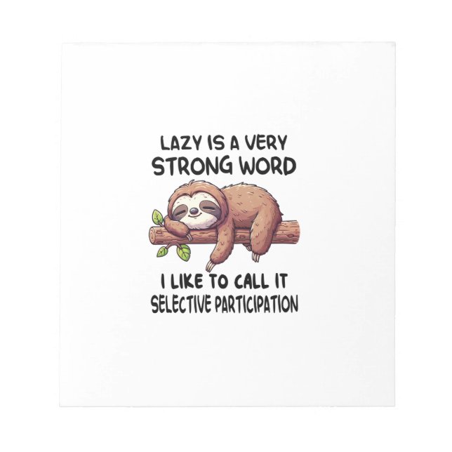 Lazy Is A Very Strong Word Funny Sloth Long Sleeve Notepad (Front)