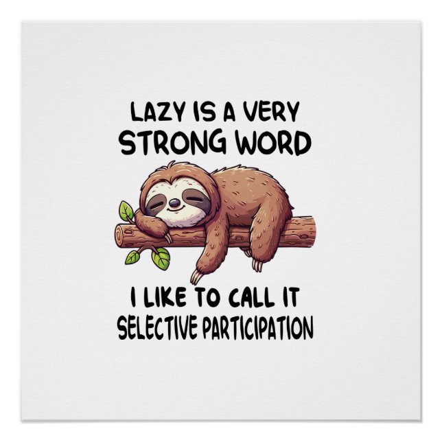 Lazy Is A Very Strong Word Funny Sloth Long Sleeve Poster (Front)
