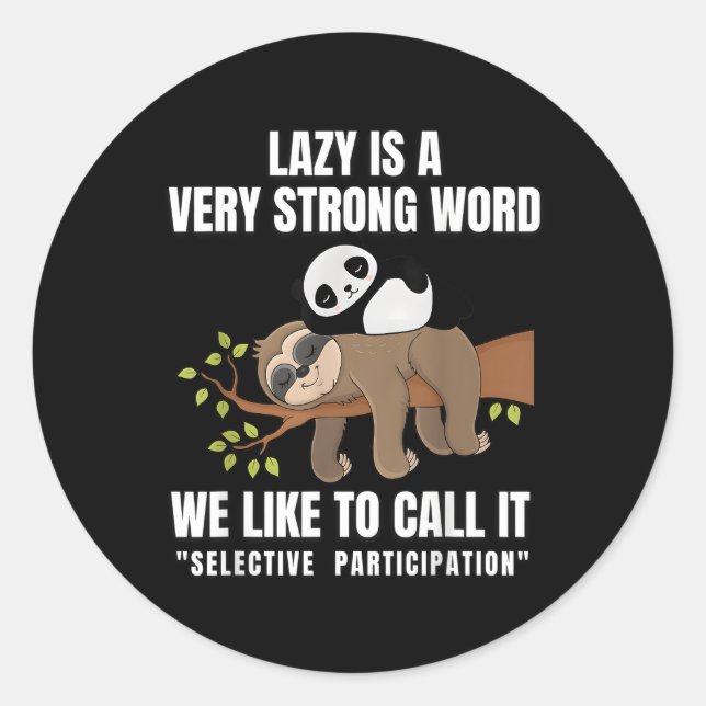 Lazy Is A Very Strong Word Sleeg Panda Sloth Classic Round Sticker (Front)