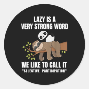 Lazy Is A Very Strong Word Sleeg Panda Sloth Classic Round Sticker