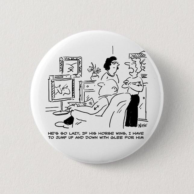 Lazy Man Watches Horse Racing on Television 6 Cm Round Badge (Front)