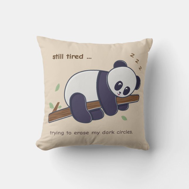 Lazy Panda Quote – Still Tired & Dark Circles Cushion (Front)