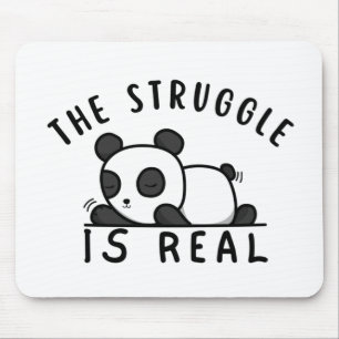 Lazy Panda The Struggle Is Real Mouse Pad