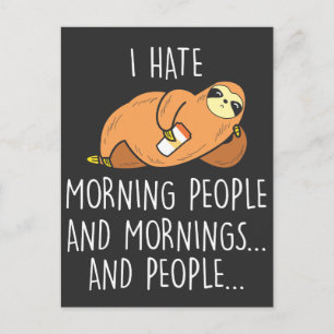 Lazy Sloth Animal - Hate Morning People Postcard