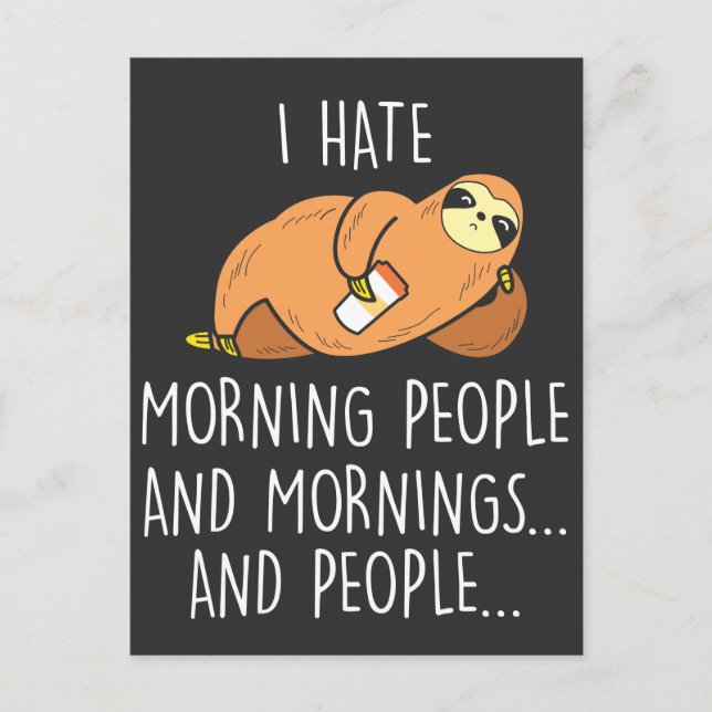 Lazy Sloth Animal - Hate Morning People Postcard (Front)
