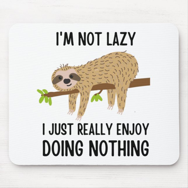 Lazy Sloth Doing Nothing Mouse Pad (Front)