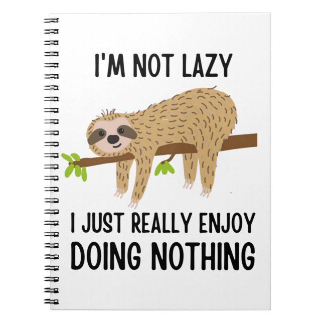 Lazy Sloth Doing Nothing Notebook (Front)