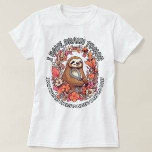 Lazy Sloth I Have Brain Tumour Warrior Grey Ribbon T-Shirt