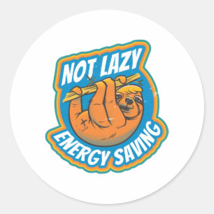 Lazy sloth not lazy energy saving funny sloth classic round sticker