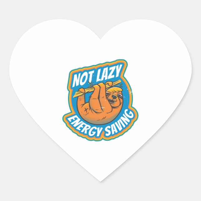 Lazy sloth not lazy energy saving funny sloth heart sticker (Front)