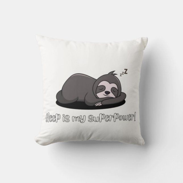 Lazy Sloth – Sleep Is My Superpower Funny Quote Cushion (Front)