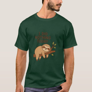 Lazy Sloth Sticker – "I Did Nothing Today" Cartoon T-Shirt